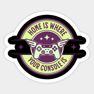 Home Is Where Your Console Is Sticker